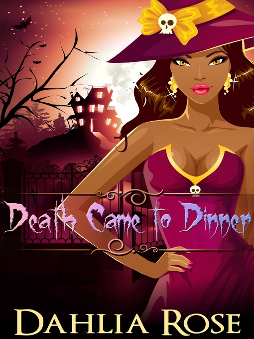 Title details for Death Came to Dinner by Dahlia Rose - Available